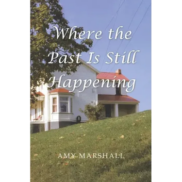Where the Past Is Still Happening