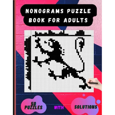 Nonograms Puzzle Book for Adults: Picross Hanjie Griddlers Nonograms Book, Griddlers Puzzle Book, Picture Cross Puzzle Book.