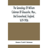 The Genealogy Of William Coleman Of Gloucester, Mass., And Graveshead, England, 1619-1906