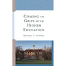 Coming to Grips with Higher Education