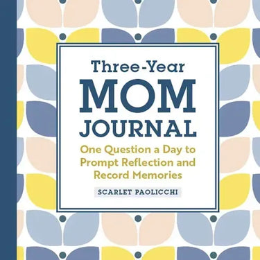 Three-Year Mom Journal: One Question a Day to Prompt Reflection and Record Memories