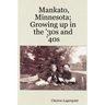 Mankato, Minnesota; Growing up in the '30s and '40s
