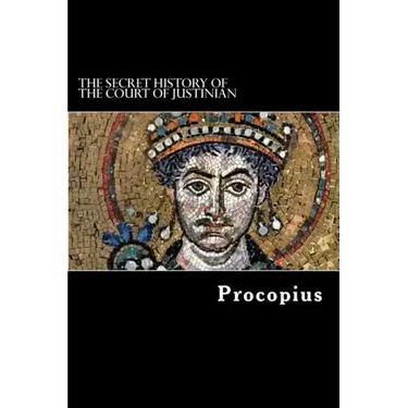 The Secret History of the Court of Justinian