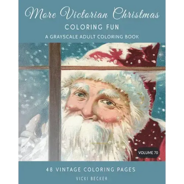 More Victorian Christmas Coloring Fun: A Grayscale Adult Coloring Book