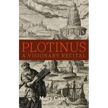 Plotinus: A Visionary Recital