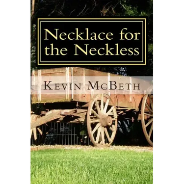Necklace for the Neckless: a tale of human nature