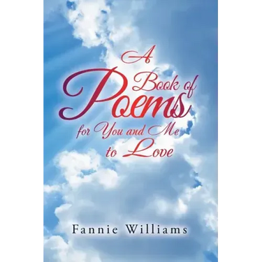 A Book of Poems for You and Me to Love