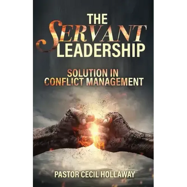 The Servant Leadership: Solution in Conflict Management