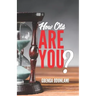 How Old Are You?