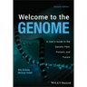 Welcome to the Genome: A User's Guide to the Genetic Past, Present, and Future