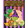 Halloween dinosaurs coloring book for kids ages 4-8: Color cute dinos while they enjoy themselves along with other spooky characters