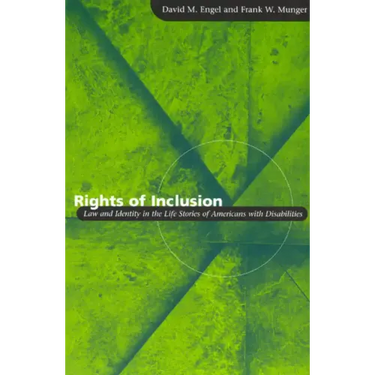Rights of Inclusion: Law and Identity in the Life Stories of Americans with Disabilities
