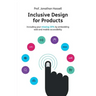 Inclusive Design for Products: Including your missing 20% by embedding web and mobile accessibility