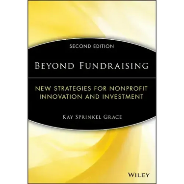 Beyond Fundraising: New Strategies for Nonprofit Innovation and Investment
