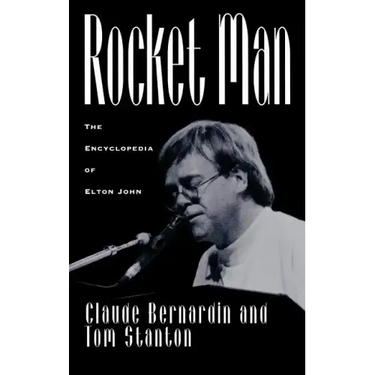 Rocket Man: The Encyclopedia of Elton John