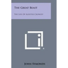 The Great Beast: The Life Of Aleister Crowley