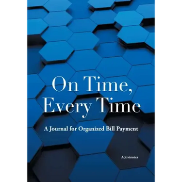 On Time, Every Time: A Journal for Organized Bill Payment