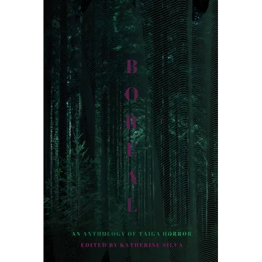 Boreal: An Anthology of Taiga Horror