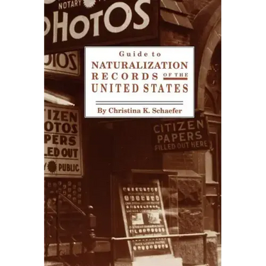 Guide to Naturalization Records of the United States