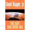 The Light That Never Was