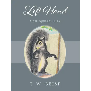 Left Hand: More Squirrel Tales