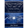Mastering the Art of Teaching; A Principle Based Approach