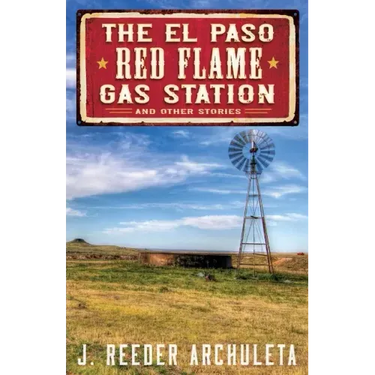 The El Paso Red Flame Gas Station: And Other Stories