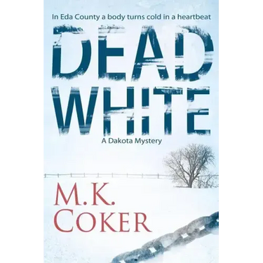 Dead White: A Dakota Mystery