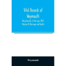 Vital records of Weymouth, Massachusetts, to the year 1850 (Volume II) Marriages and Deaths
