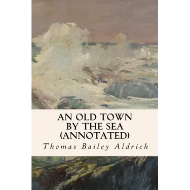 An Old Town By the Sea (annotated)