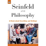 Seinfeld and Philosophy: A Book about Everything and Nothing