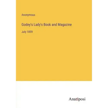 Godey's Lady's Book and Magazine: July 1859