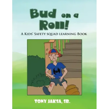 Bud on a Roll!: A Kids' Safety Squad Learning Book