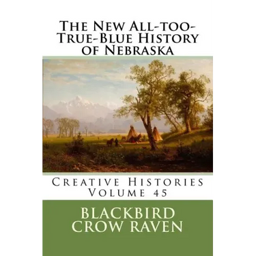 The New All-too-True-Blue History of Nebraska