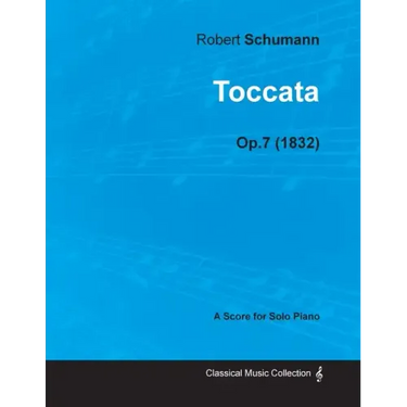 Toccata - A Score for Solo Piano Op.7 (1832)