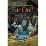 Far Out!: The Untold Story of the '60s-Inspired "Back-to-the-Land" Migration that Changed Nova Scotia
