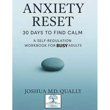Anxiety Reset 30 Days to Find Calm: A Self-Regulation Workbook for Busy Adults