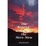 The Beyond is Part of the Here Now