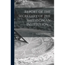 Report of the Secretary of the Smithsonian Institution ..; 1906