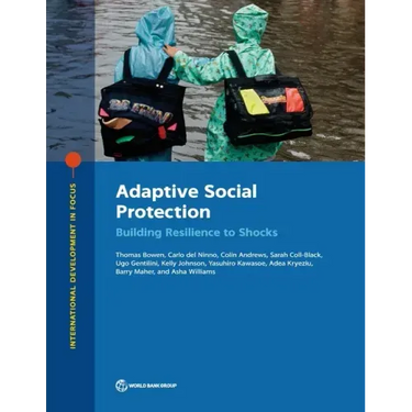 Adaptive Social Protection: Building Resilience to Shocks