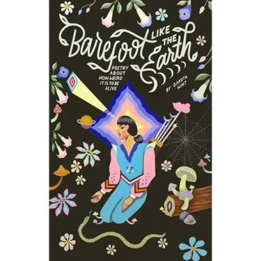 Barefoot Like The Earth: The Poetry of Spiritual Awakening