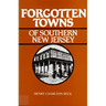 Forgotten Towns of Southern New Jersey
