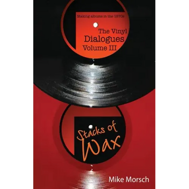The Vinyl Dialogues Volume III: Stacks of Wax