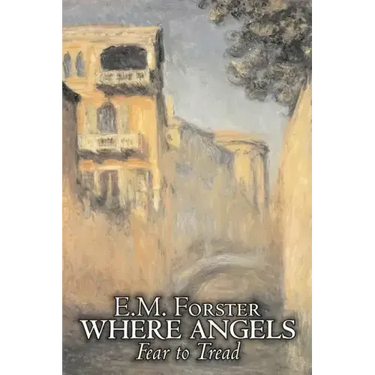 Where Angels Fear to Tread by E.M. Forster, Fiction, Classics