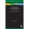 Rethinking Organizational Culture: Redeeming Culture Through Stories