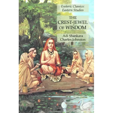 The Crest-Jewel of Wisdom: Esoteric Classics: Eastern Studies