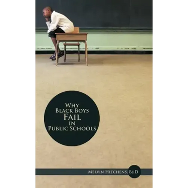 Why Black Boys Fail in Public Schools