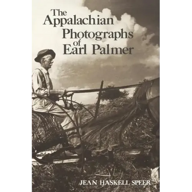 The Appalachian Photographs of Earl Palmer