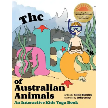 The ABC's of Australian Animals: An Interactive Kids Yoga Book