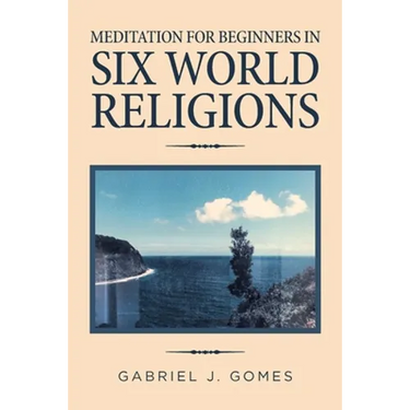 Meditation for Beginners in Six World Religions